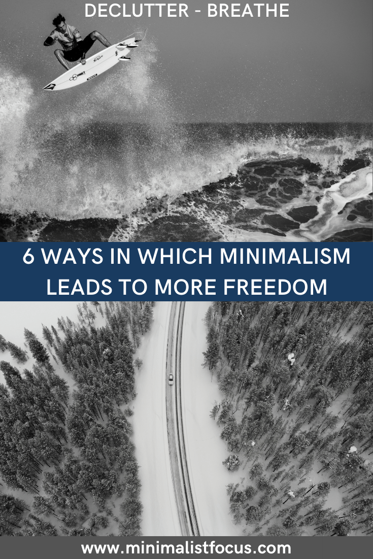 6 Ways in Which Minimalism Leads to More Freedom - pin