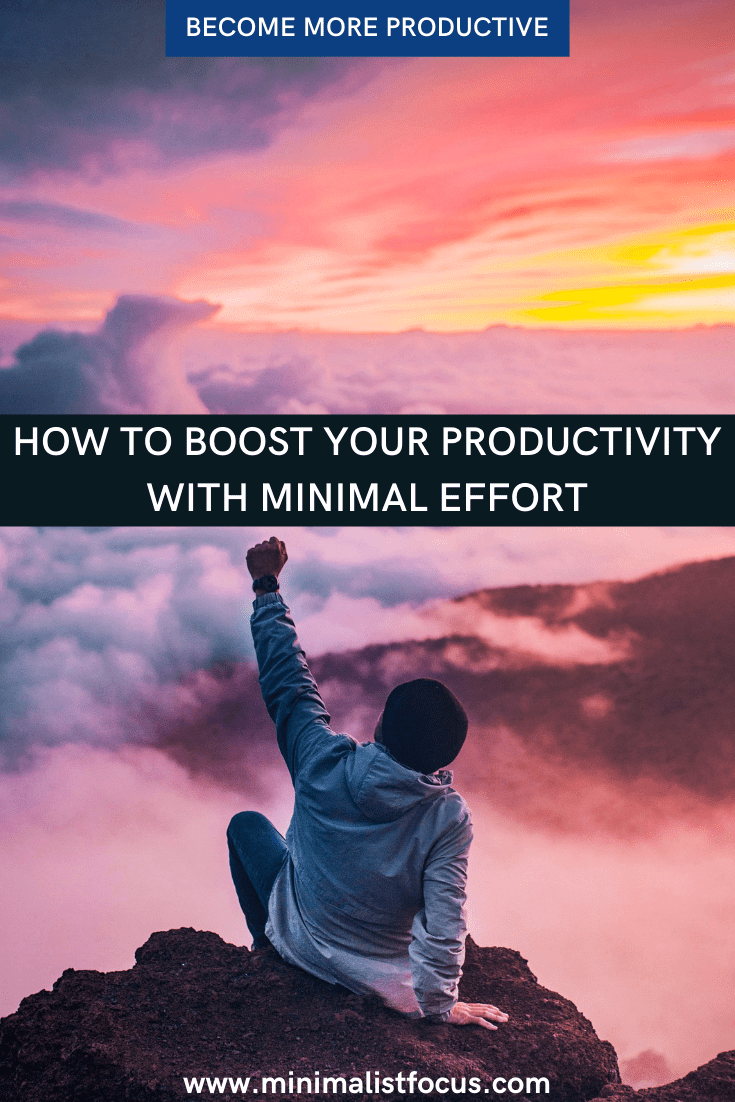 How to Boost Your Productivity With Minimal Effort - man raising fist on mountain at sunset - Pinterest pin