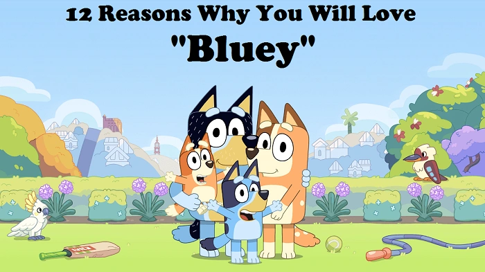 Why We All Love Bluey